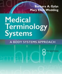 Medical Terminology Systems: A Body Systems Approach with Medical Language Lab 8th Edition - Original PDF ebook