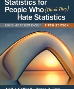 Statistics for People Who (Think They) Hate Statistics 5th Edition
Using Microsoft Excel - Original PDF ebook