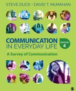 Communication in Everyday Life: A Survey of Communication Interactive Edition 4th Edition - Original PDF ebook