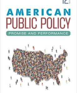 American Public Policy 12th Edition
Promise and Performance - Original PDF ebook