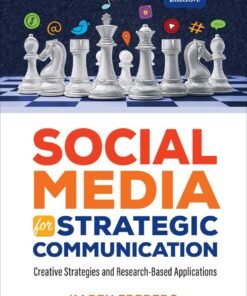 Social Media for Strategic Communication 2nd Edition
Creative Strategies and Research-Based Applications - Original PDF ebook