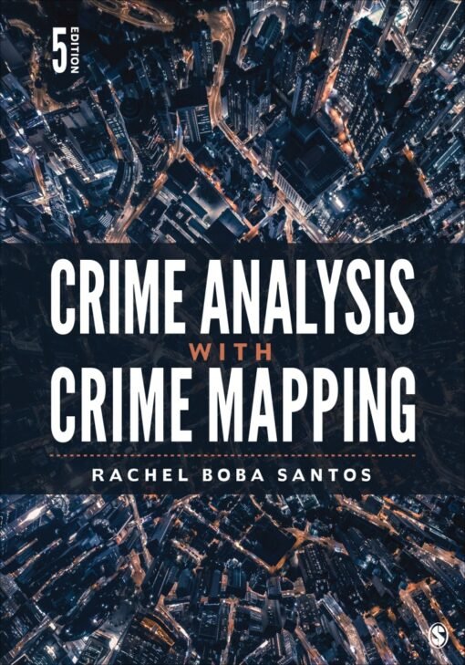 Crime Analysis with Crime Mapping 5th Edition – Original PDF ebook ...