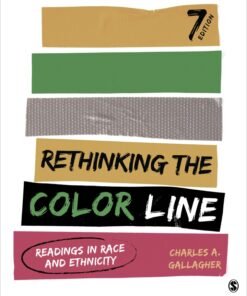 Rethinking the Color Line 7th Edition
Readings in Race and Ethnicity - Original PDF ebook