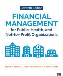 Financial Management for Public, Health, and Not-for-Profit Organizations 7th Edition - Original PDF ebook