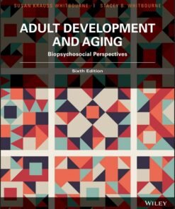 Adult Development and Aging: Biopsychosocial Perspectives 6th Edition - Original PDF ebook