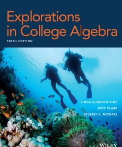 Explorations in College Algebra, Enhanced eText 6th Edition - Original PDF ebook