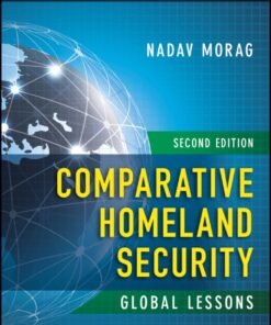 Comparative Homeland Security: Global Lessons 2nd Edition - Original PDF ebook