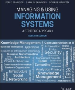 Managing and Using Information Systems: A Strategic Approach 7th Edition - Original PDF ebook