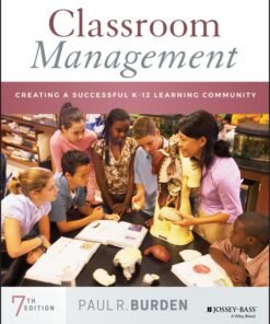 Classroom Management: Creating a Successful K-12 Learning Community 7th Edition - Original PDF ebook