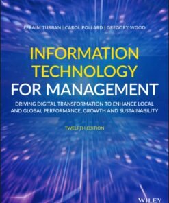Information Technology for Management: 12th Edition
Driving Digital Transformation to Increase Local and Global Performance, Growth and Sustainability - Original PDF ebook
