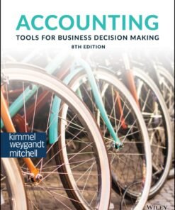 Accounting: Tools for Business Decision Making, Enhanced eText 8th Edition - Original PDF ebook