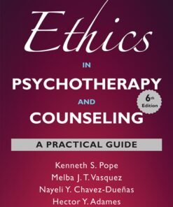 Ethics in Psychotherapy and Counseling 6th Edition
A Practical Guide - Original PDF ebook