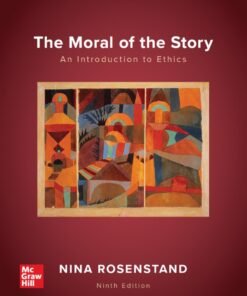 The Moral of the Story: An Introduction to Ethics 9th Edition - Original PDF ebook