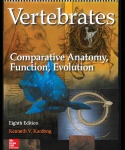 Vertebrates: Comparative Anatomy, Function, Evolution 8th Edition - Original PDF ebook