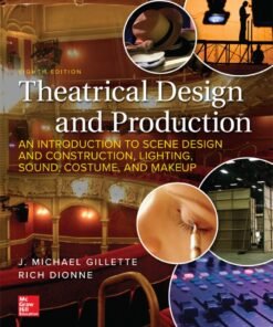 Theatrical Design and Production: An Introduction to Scene Design and Construction, Lighting, Sound, Costume, and Makeup 8th Edition - Original PDF ebook