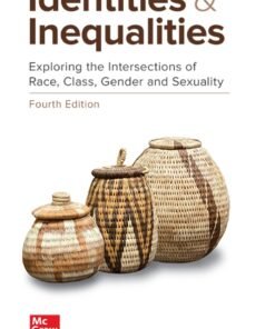 Identities and Inequalities: Exploring the Intersections of Race, Class, Gender, & Sexuality 4th Edition - Original PDF ebook