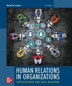 Human Relations in Organizations: Applications and Skill Building 12th Edition - Original PDF ebook
