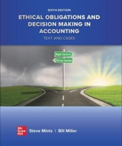 Ethical Obligations and Decision Making in Accounting: Text and Cases 6th Edition - Original PDF ebook