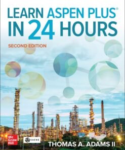 Learn Aspen Plus in 24 Hours, Second Edition 2nd Edition - Original PDF ebook