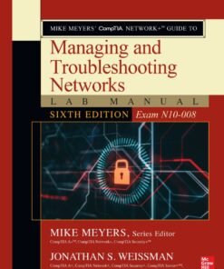 Mike Meyers' CompTIA Network Guide to Managing and Troubleshooting Networks Lab Manual, (Exam N10-008) 6th Edition - Original PDF ebook