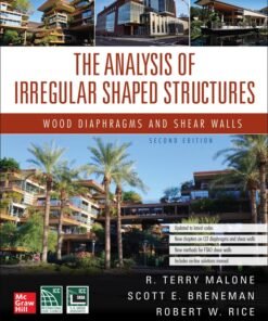 The Analysis of Irregular Shaped Structures: Wood Diaphragms and Shear Walls, Second Edition 2nd Edition - Original PDF ebook