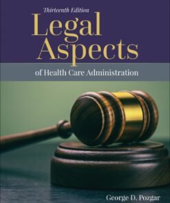 Legal Aspects of Health Care Administration 13th Edition - Original PDF ebook