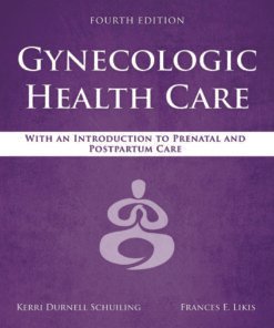 Gynecologic Health Care: With an Introduction to Prenatal and Postpartum Care 4th Edition - Original PDF ebook
