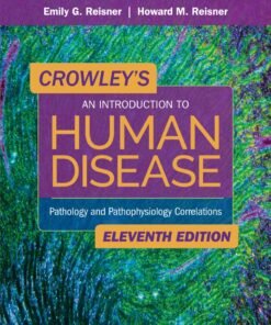 Crowley's An Introduction to Human Disease: Pathology and Pathophysiology Correlations 11th Edition - Original PDF ebook