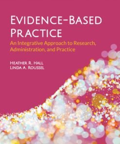 Evidence-Based Practice: An Integrative Approach to Research, Administration, and Practice 3rd Edition - Original PDF ebook