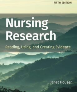 Nursing Research: Reading, Using, and Creating Evidence 5th Edition - Original PDF ebook