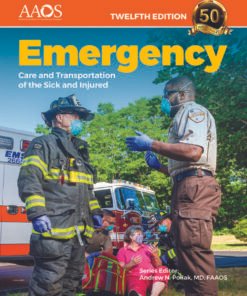 Emergency Care and Transportation of the Sick and Injured 12th Edition - Original PDF ebook