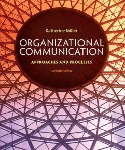 Organizational Communication: Approaches and Processes 7th Edition - Original PDF ebook