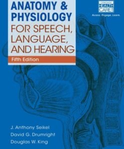 Anatomy & Physiology for Speech, Language, and Hearing 5th Edition - Original PDF ebook