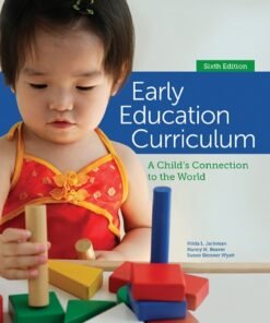 Early Education Curriculum: A Child's Connection to the World 6th Edition - Original PDF ebook