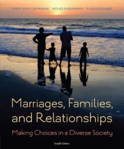 Marriages, Families, and Relationships: Making Choices in a Diverse Society 12th Edition - Original PDF ebook