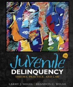 Juvenile Delinquency: Theory, Practice, and Law 12th Edition - Original PDF ebook