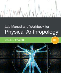 Lab Manual and Workbook for Physical Anthropology 8th Edition - Original PDF ebook
