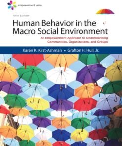 Empowerment Series: Human Behavior in the Macro Social Environment 5th Edition - Original PDF ebook