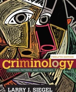 Criminology: Theories, Patterns, and Typologies 12th Edition - Original PDF ebook