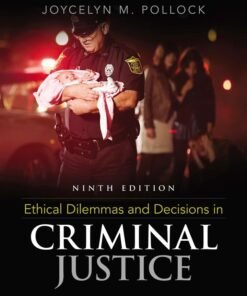 Ethical Dilemmas and Decisions in Criminal Justice 9th Edition - Original PDF ebook