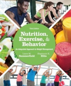 Nutrition, Exercise, and Behavior: An Integrated Approach to Weight Management 3rd Edition - Original PDF ebook