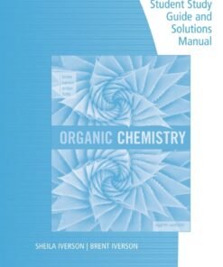 Student Study Guide and Solutions Manual for Brown/Iverson/Anslyn/Foote's Organic Chemistry, 8th Edition - Original PDF ebook