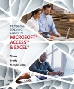 Problem Solving Cases In Microsoft Access and Excel 14th edition - Original PDF ebook