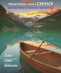 I Never Knew I Had a Choice: Explorations in Personal Growth 11th Edition - Original PDF ebook