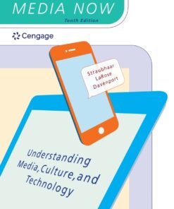 Media Now: Understanding Media, Culture, and Technology 10th Edition - Original PDF ebook