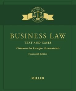 Business Law: Text & Cases - Commercial Law for Accountants 14th Edition - Original PDF ebook