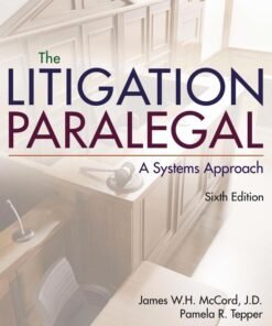 The Litigation Paralegal: A Systems Approach 6th Edition - Original PDF ebook