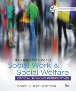 Empowerment Series: Introduction to Social Work & Social Welfare: Critical Thinking Perspectives 5th Edition - Original PDF ebook