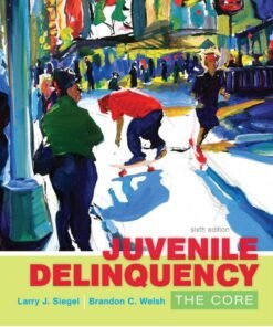 Juvenile Delinquency: The Core 6th Edition - Original PDF ebook