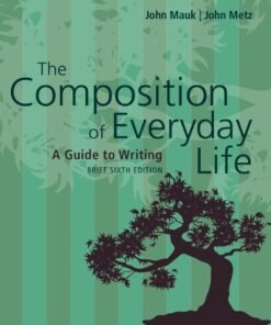 The Composition of Everyday Life, Brief (w/ MLA9E & APA7E Updates) 6th Edition - Original PDF ebook